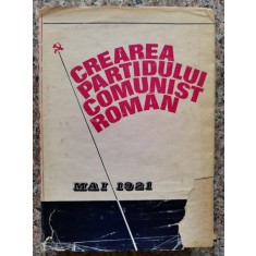 Crearea Partidului Comunist Roman - Ion Popescu-puturi A. Deac , B311