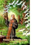 Povestiri pentru copii. Volumul 12 - Cleopa Ilie