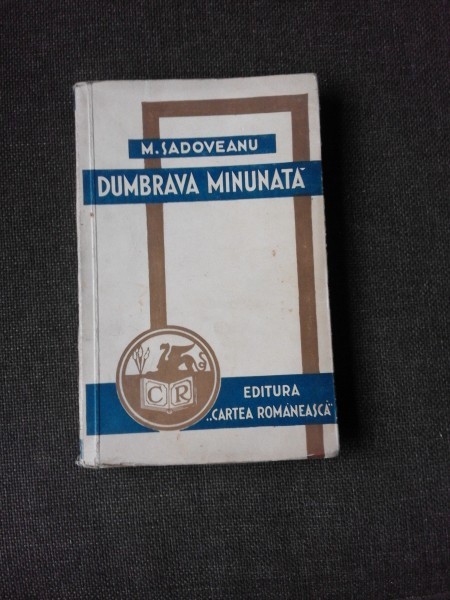 DUMBRAVA MINUNATA - M. SADOVEANU