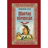 Magyar n&eacute;pmes&eacute;k I. k&ouml;tet - Benedek Elek