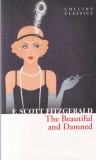 Carte F. Scott Fitzgerald - The Beautiful and Damned, Harper Collins, Editia 2013, Engleza, Brosate, 446 pagini, 10x18cm