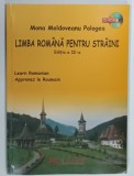 LIMBA ROMANA PENTRU STRAINI de MONA MOLDOVEANU POLOGEA , 2010 , CD* DEDICATIE*