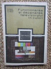 Mihai Basoiu - Functionarea si depanarea televizorului in culori