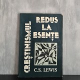 C. S. Lewis - Creștinismul redus la esențe | apologetică creștină, credință creștină, C. S. Lewis