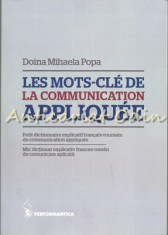 Les Mots-Cle De La Communication Appliquee - Doina Mihaela Popa foto