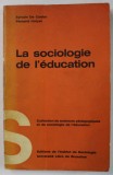 LA SOCIOLOGIE DE L &#039;EDUCATION par SYLVAIN DE COSTER et FERNAND HOTYAT , 1970