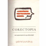 Gabriel Purcarus - Corectopia - cum supravietuim in cusca diversitatii - 133357