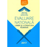 Evaluare Nationala 2017. Limba si literatura romana - Mihail Stan,Florin Ionita,Marilena Lascar, Limba Romana, ART
