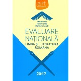 Evaluare Nationala 2017. Limba si literatura romana - Mihail Stan,Florin Ionita,Marilena Lascar