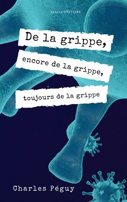 De la grippe, encore de la grippe, toujours de la grippe: Edition en larges caract foto