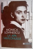 La apa Vavilonului &ndash; Monica Lovinescu
