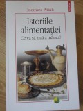 ISTORIILE ALIMENTATIEI. CE VA SA ZICA A MANCA?-JACQUES ATTALI-349558