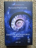 Ernetti si calatoria interzisa - Roland Portiche