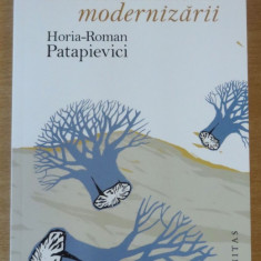 Discernamantul modernizarii - Horia Roman Patapievici