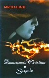 Mircea Eliade - Domnisoara Cristina. Sarpele