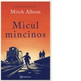 Micul Mincinos - Mitch Albom, Maria Dosei