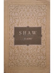 George Bernard Shaw - Teatru (Editia: 1956) foto
