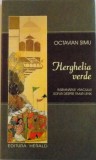 HERGHELIA VERDE, INSEMNARILE VRACIULUI SOFUR DESPRE TIMUR LENK de OCTAVIAN SIMU, 2008