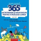 365 de intrebari si raspunsuri pentru a intelege lumea - Joan Sole