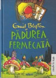 Enid Blyton - Copacul Departarilor, volumul 1: Padurea Fermecata, cu ilustratii