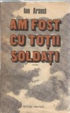 Am fost cu totii soldati - Ion Arama
