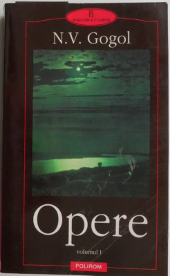 Opere, vol. I (Serile in catunul de langa Dikanka. Mirgorod) &amp;ndash; N. V. Gogol foto