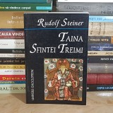 RUDOLF STEINER - TAINA SFINTEI TREIMI , 1998 *
