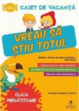 Caiet de vacanta. Clasa pregatitoare | Georgiana Gogoescu, Madalina Enache, Cartea Romaneasca educational