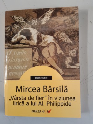 MIRCEA BARSILA - VARSTA DE FIER IN LIRICA LUI AL. PHILIPPIDE - dedicatie foto
