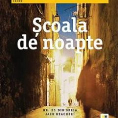 Scoala de noapte - Lee Child