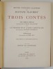 TROIS CONTES par GUSTAVE FLAUBERT , 1929 , VEZI DESCRIEREA !