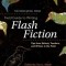 The Rose Metal Press Field Guide to Writing Flash Fiction: Tips from Editors, Teachers, and Writers in the Field