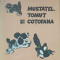 MUSTATEL, TOMUT SI COTOFANA-EVGHENI CEARUSIN-101907