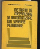 C8769 INSTALATII DE MECANIZARE AUTOMATIZARE DIN SCHELELE PETROLIERE - NESTORESCU