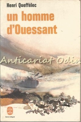Un Homme D&amp;#039;Quessant - Henri Queffelec foto