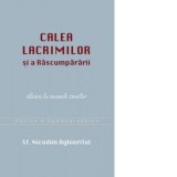 Calea lacrimilor si a Rascumpararii. Talcuire la canoanele Deniilor