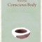 Offering from the Conscious Body: The Discipline of Authentic Movement