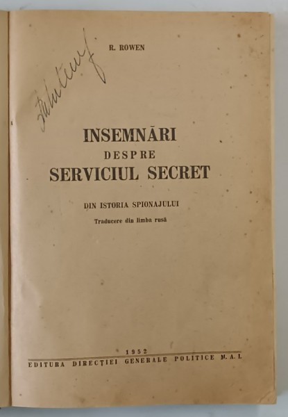 INSEMNARI DESPRE SERVICIUL SECRET , DIN ISTORIA SPIONAJULUI de R. ROWEN , 1952
