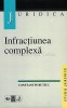 Infractiunea Complexa - Constantin Butiuc, Brosata