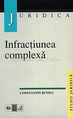 Infractiunea Complexa - Constantin Butiuc foto