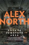 Casa pe jumatate arsa - Alex North - Lebada Neagra