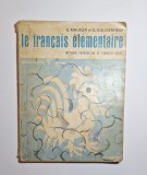 Le fran&ccedil;ais &eacute;l&eacute;mentaire. D&eacute;butants &ndash; Aut. G. Mauger, G. Gougenheim, Ilustr. Pierre Etaix, Ed. Hachette
