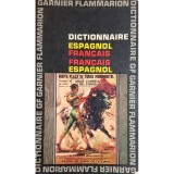 Garnier Flammarion - Dictionnaire espagnol-francais, francais-espagnol (Editia: 1964)
