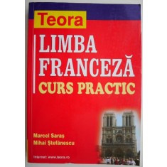 Limba franceza. Curs practic &ndash; Marcel Saras, Mihai Stefanescu