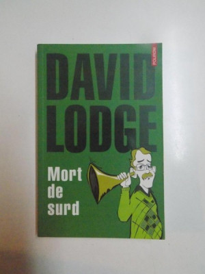 MORT DE SURD de DAVID LODGE , 2009 foto