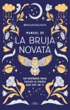 Manual de la Bruja Novata / The Rookie Witch&#039;s Handbook