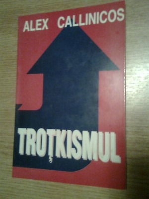 Trotkismul - Alex Callinicos (Editura DU Style, 1998) foto