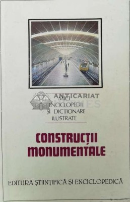 Constructii monumentale - 1989 - Dinu Teodor Constantinescu (AA165) foto