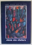 ELENA UTA CHELARU , AFISUL SI CATALOGUL EXPOZITIEI , 1992