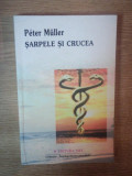 SARPELE SI CRUCEA de PETER MULLER , 2003